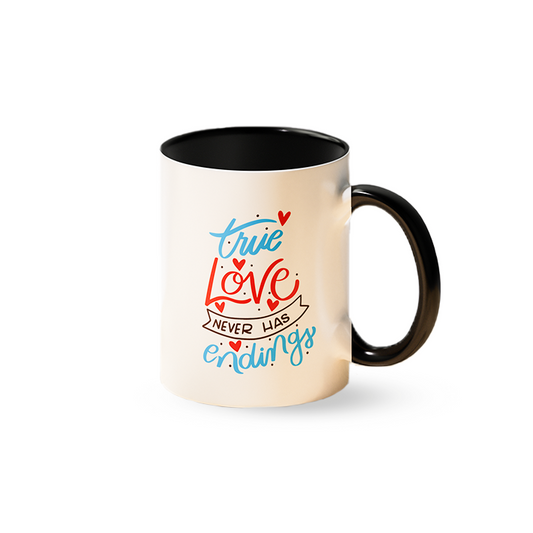 True Love Never Has Endings Mug