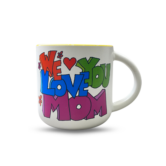 We Love You Mom Mug